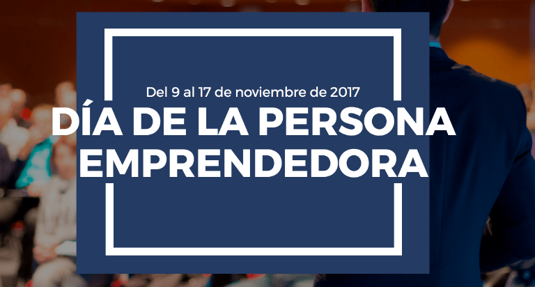 Día de la Persona Emprendedora en Canarias (Del 9 al 17 de noviembre de 2017)